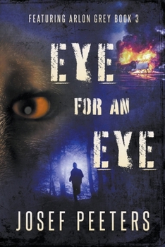 Paperback Eye For An Eye: Featuring Arlon Grey Book