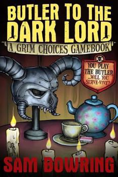 Paperback Butler to the Dark Lord: A Grim Choices Gamebook Book