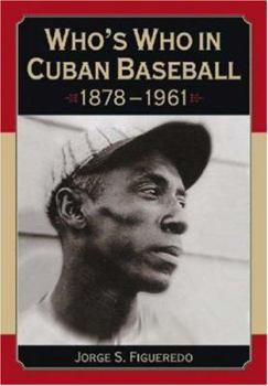 Paperback Who's Who in Cuban Baseball, 1878-1961 Book