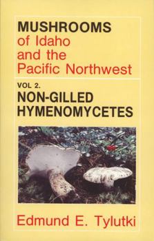 Paperback Mushrooms of Idaho and the Pacific Northwest: Vol. 2 Non-Gilled Hymenomycetes Book
