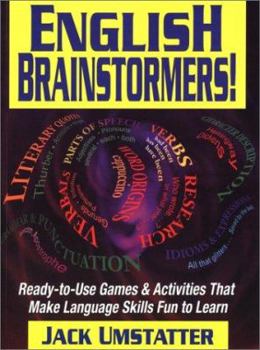 Paperback English Brainstormers!: Ready-To-Use Games and Activities That Make Language Skills Fun to Learn Book