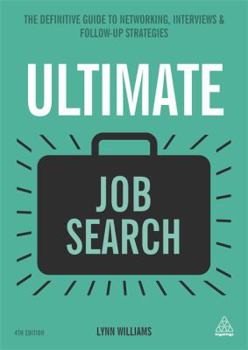 Paperback Ultimate Job Search: The Definitive Guide to Networking, Interviews and Follow-up Strategies (Ultimate Series) Book