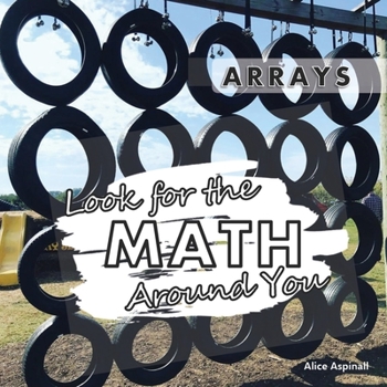 Paperback Look for the Math Around You: Arrays Book