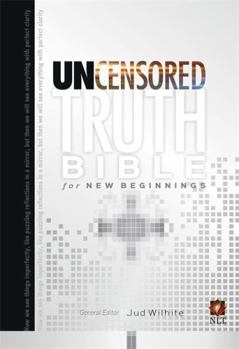 Paperback The Uncensored Truth Bible for New Beginnings Book