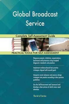 Paperback Global Broadcast Service: Complete Self-Assessment Guide Book