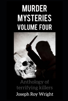Murder Mysteries: Volume Four (JRW Horror Anthology Books)