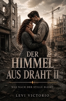 Paperback Der Himmel aus Draht II: Was nach der Stille bleibt [German] Book