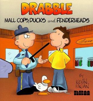 Paperback Drabble: Mallcops, Ducks, and Fenderheads Book
