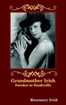 Paperback Grandmother Irish: Sweden to Vaudeville Book