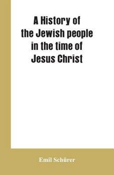 Paperback A history of the Jewish people in the time of Jesus Christ Book