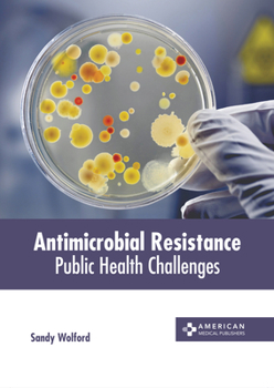 Hardcover Antimicrobial Resistance: Public Health Challenges Book