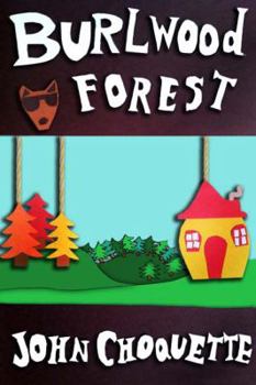 Paperback Burlwood Forest: an epic adventure of epic proportions (Burlwood Forest Trilogy) Book