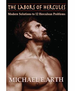 Paperback The Labors of Hercules: Modern Solutions to 12 Herculean Problems Book