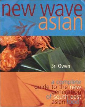 Paperback New Wave Asian: A Complete Guide to the New Generation of Southeast Asian Food Book