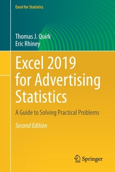 Paperback Excel 2019 for Advertising Statistics: A Guide to Solving Practical Problems Book