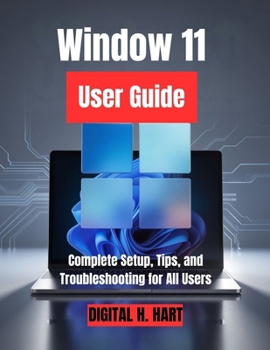 Paperback Window 11 User Guide: Complete Setup, Tips, and Troubleshooting for All Users Book
