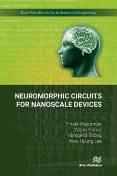 Paperback Neuromorphic Circuits for Nanoscale Devices Book