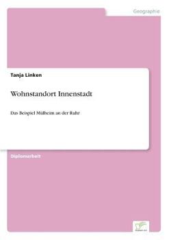 Paperback Wohnstandort Innenstadt: Das Beispiel Mülheim an der Ruhr [German] Book