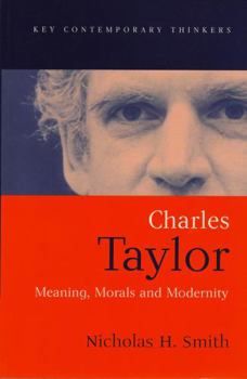 Paperback Charles Taylor: Meaning, Morals and Modernity Book