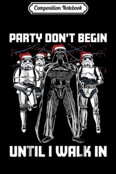 Composition Notebook: Star Wars Santa Vader Party When I Walk In Christmas Journal/Notebook Blank Lined Ruled 6x9 100 Pages
