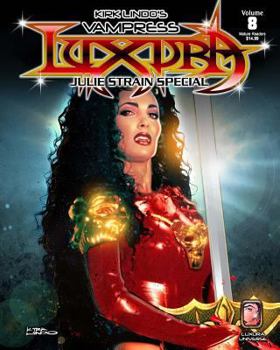 Kirk Lindo's Vampress Luxura V8: Julie Strain Gallery Special - Book #8 of the Vampress Luxura