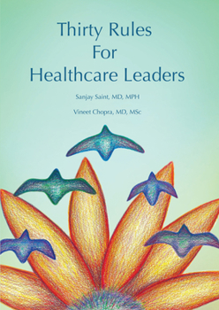 Paperback Thirty Rules for Healthcare Leaders: Illustrated by Gina Kim Book
