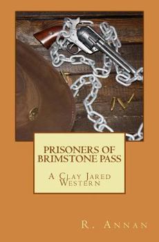 Paperback Prisoners of Brimstone Pass: A Clay Jared Western Book