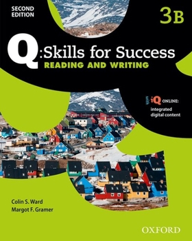 Paperback Q Skills for Success: Level 3: Reading & Writing Split Student Book B with IQ Online Book