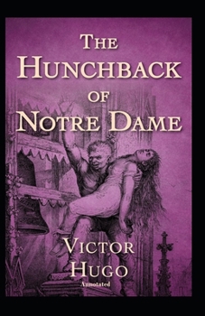 Paperback The Hunchback of Notre Dame Annotated Book