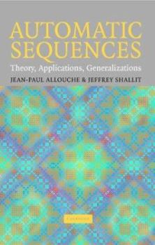 Hardcover Automatic Sequences: Theory, Applications, Generalizations Book