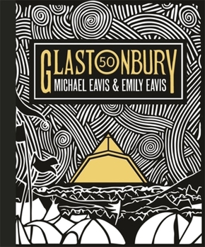 Hardcover Glastonbury 50: The Official Story of Glastonbury Festival Book