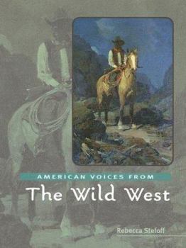 American Voices from the Wild West (American Voices from) - Book  of the American Voices From--