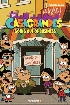 The Casagrandes #5: Close-Out Sale