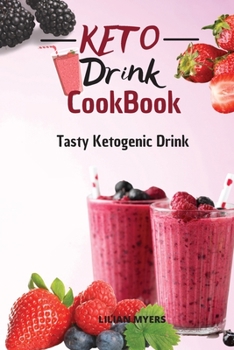 Paperback Keto Drink Cookbook: Tasty Ketogenic Drink Book