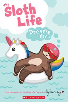 Paperback The Sloth Life: Dream On! Book