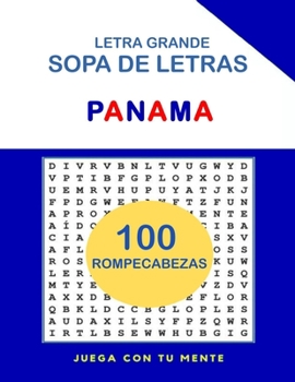 Sopa de Letras de Panamá: 100 Rompecabezas para Niños, Adultos, Personas Mayores y Amantes de los Viajes - Horas de Diversión y Relajación (Sopa de Letras Países)