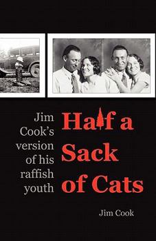 Paperback Half a Sack of Cats: Jim Cook's Version of His Raffish Youth Book