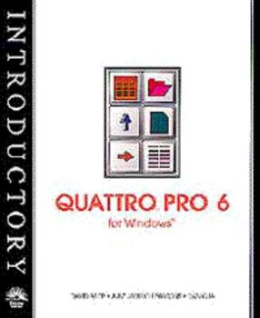 Paperback Quattro Pro 6 for Windows - New Perspectives Introductory, Incl. Instr. Resource Kit, Test Bank, Transparency Book