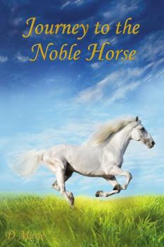 Journey to the Noble Horse - Book #2 of the Journey Books of Faith and Family