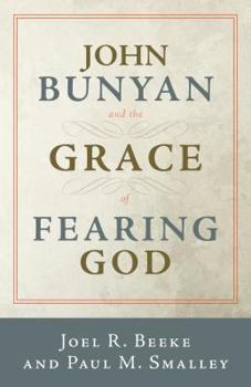 Paperback John Bunyan and the Grace of Fearing God Book