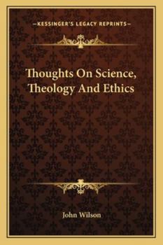 Paperback Thoughts On Science, Theology And Ethics Book