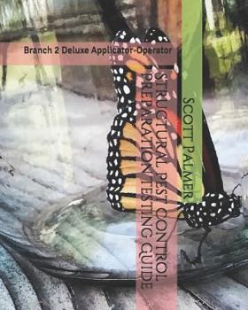 Paperback Structural Pest Control Preparation Testing Guide: Branch 2 Deluxe Applicator-Operator Book
