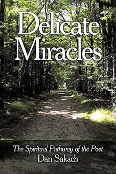 Paperback Delicate Miracles: The Spiritual Pathway of the Poet Book