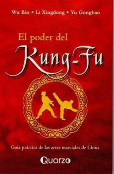Paperback El Poder del Kung-Fu: Guia Practica de Las Artes Marciales de China [Spanish] Book