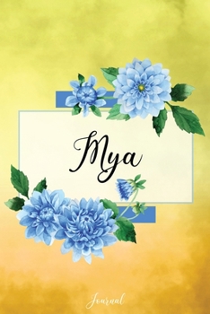 Paperback Mya Journal: Blue Dahlia Flowers Personalized Name Journal/Notebook/Diary - Lined 6 x 9-inch size with 120 pages Book