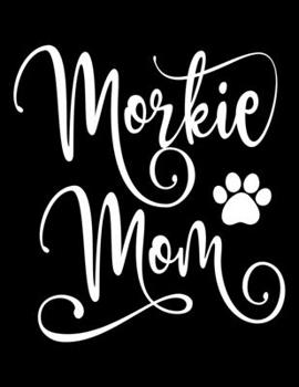 Morkie Mom: 2020 Weekly Planner Calendar January - December Appointment Book
