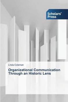 Paperback Organizational Communication Through an Historic Lens Book