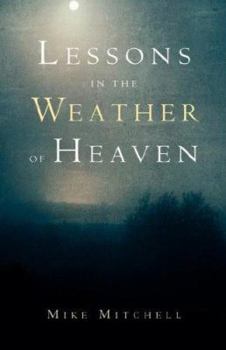 Paperback Lessons in the Weather of Heaven Book