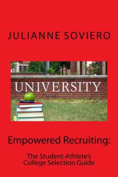 Paperback Empowered Recruiting: The Student-Athlete's College Selection Guide Book