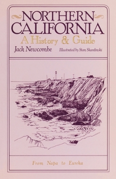 Paperback Northern California: A History and Guide - From Napa to Eureka Book